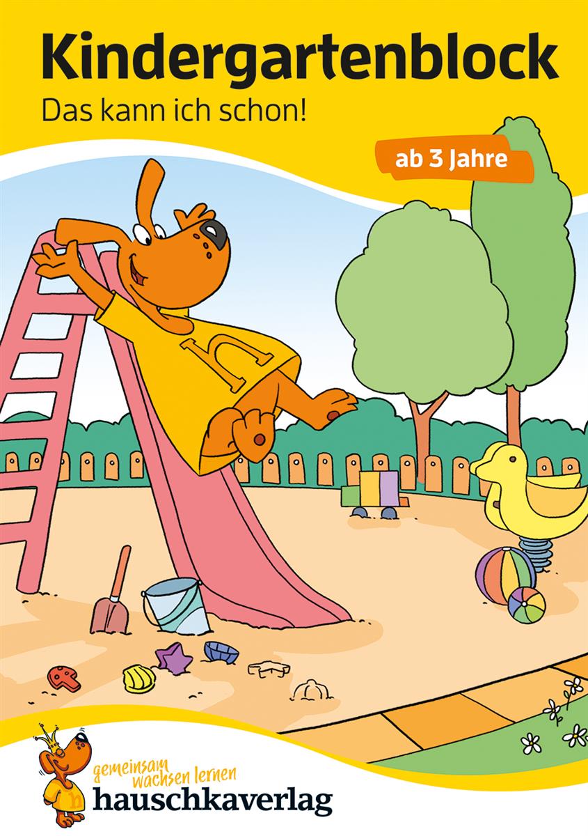 Hauschkaverlag Kindergartenblockab 3 Jahre Das kann ich schon! ab 3 Jahre Hauschkaverlag Kindergartenblockab 3 Jahre Das kann ich schon! ab 3 Jahre