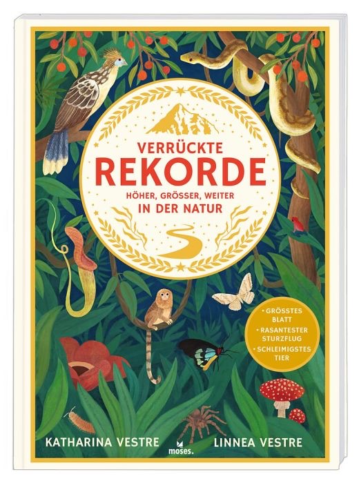 moses Verrückte Rekorde moses Verrückte Rekorde Höher, Größer, Weiter in der Natur