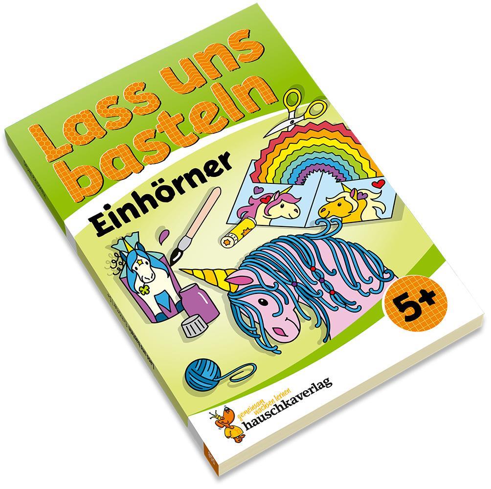 Hauschkaverlag Lass uns basteln - Bastebuch ab 5 Jahre Einhörner