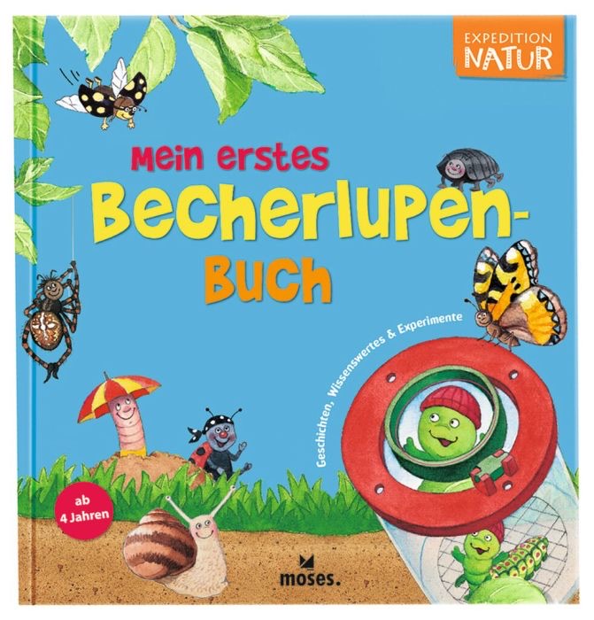 moses Expedition Natur - Mein ersten Becherlupenbuch moses Expedition Natur - Mein ersten Becherlupenbuch Hardcover