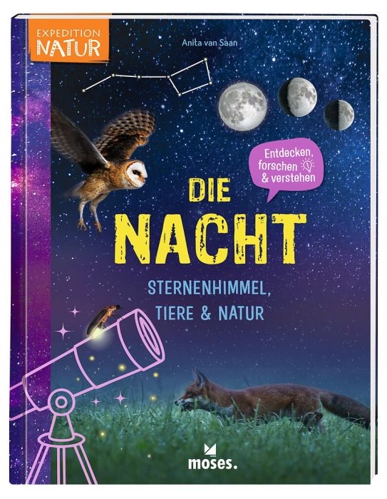 moses Expedition Natur - Die Nacht: Sternenhimmel, Tiere & Natur 8+ Jahre moses Expedition Natur - Die Nacht: Sternenhimmel, Tiere & Natur 8+ Jahre